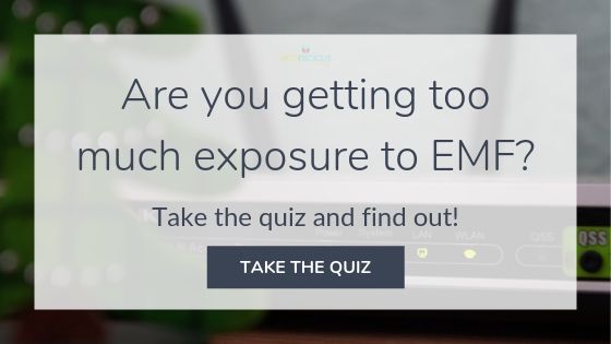 Are you getting too much EMF exposure? Click to take the quiz
